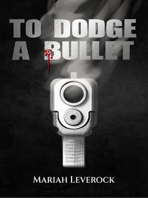 cover image of To Dodge a Bullet